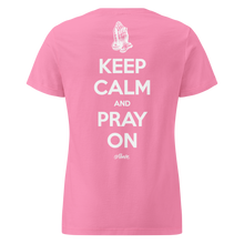 Keep Calm And Pray On - Ladies